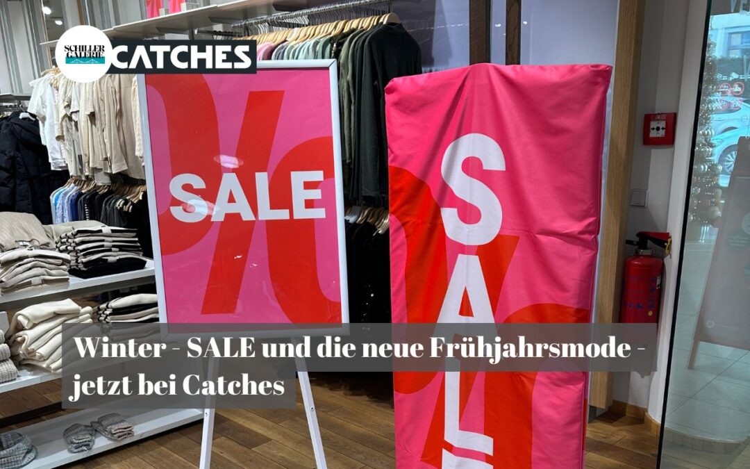 Winter-SALE und die neue Frühjahrskollektion bei Catches