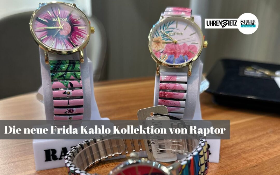 Kunst trifft Zeit – Die neue Frida Kahlo Kollektion von Raptor bei Uhren Zietz!